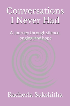 Paperback Conversations I Never Had: A Journey through silence, longing, and hope Book