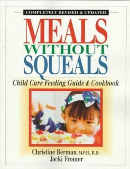 Paperback Meals Without Squeals: Child Care Feeding Guide and Cookbook Book