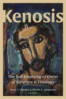 Hardcover Kenosis: The Self-Emptying of Christ in Scripture and Theology Book