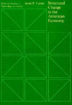 Hardcover Structural Change in the American Economy (Studies in Technology and Society) Book