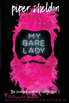My Bare Lady - Book #1 of the Scorned Women's Society