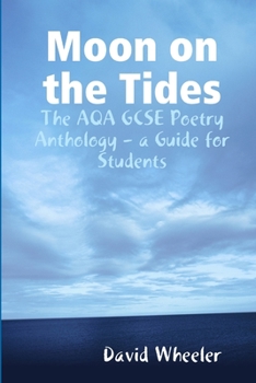 Paperback Moon on the Tides: The AQA GCSE Poetry Anthology - a Guide for Students Book