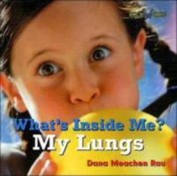 Que Hay Dentro De Mi? Los Pulmones/ What's Inside Me? My Lungs (Bookworms) - Book  of the Bookworms: My Body
