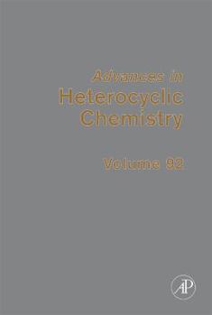 Hardcover Advances in Heterocyclic Chemistry: Volume 92 Book