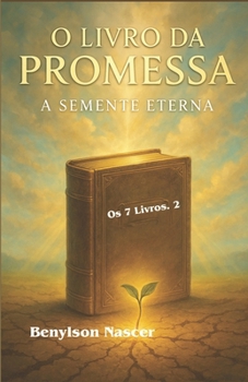 Paperback O Livro Da Promessa: A Semente Eterna [Portuguese] Book