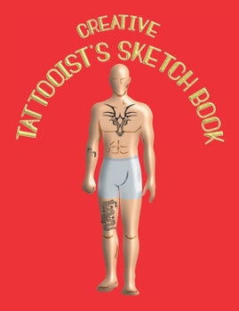 Paperback Creative Tattooist's Sketch Book: for Tattoo Artists complete with sketch pages and prompts - Red Cover Book