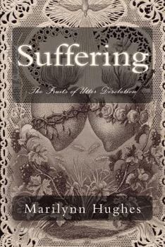 Paperback Suffering: The Fruits Of Utter Desolation Book
