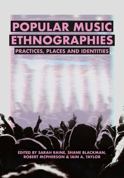 Paperback Popular Music Ethnographies: Practices, Places and Identities Book