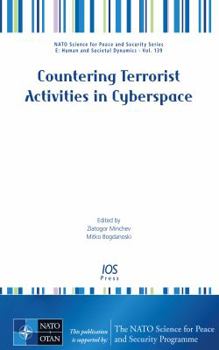 Paperback Countering Terrorist Activities in Cyberspace (NATO Science for Peace and Security Series - E: Human and Societal Dynamics (IOS Press)) Book