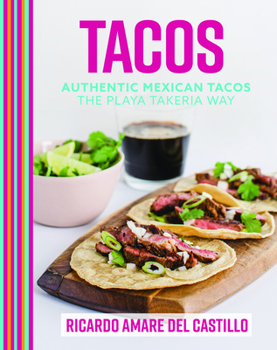 Hardcover Tacos: Authentic Mexican Tacos the Playa Takeria Way Book