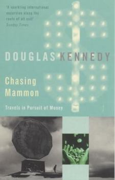 Paperback Chasing Mammon : Travels in the Pursuit of Money Book