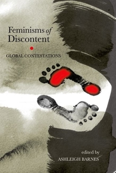 Hardcover Feminisms of Discontent: Global Contestations Book
