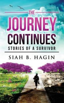 Paperback The Journey Continues: Stories Of A Survivor Book