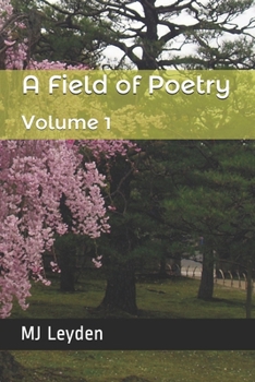 Paperback A Field of Poetry: Volume 1 Book