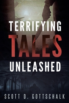 Paperback Terrifying Tales Unleashed: Unsettling Stories to Remedy Peaceful Slumber Book