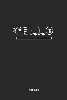 Cello Notebook: Cello Journal. Great Accessories & Gift Idea for Cellists, Cello Teacher, Students & All Cello Music Lover.