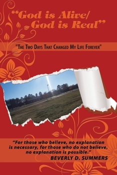 Paperback "God Is Alive/God Is Real": "The Two Days That Changed My Life Forever" Book