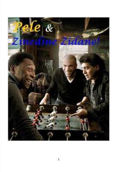 Paperback Pele and Zinedine Zidane! Book