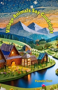 Paperback Village Animals Say Goodnight: Early Literacy Book