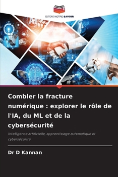 Paperback Combler la fracture numérique: explorer le rôle de l'IA, du ML et de la cybersécurité [French] Book