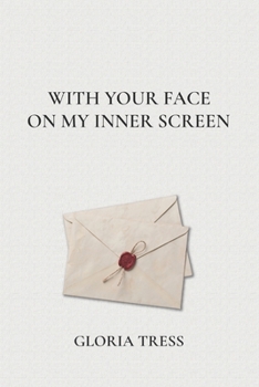 Paperback With Your Face on My Inner Screen Book