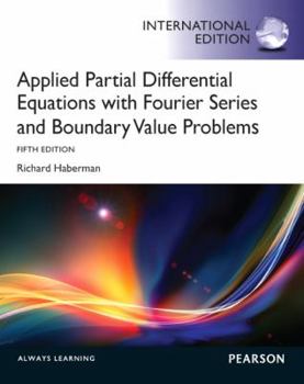 Paperback Applied Partial Differential Equations with Fourier Series and Boundary Value Problems Book