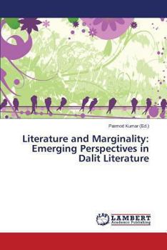 Paperback Literature and Marginality: Emerging Perspectives in Dalit Literature Book