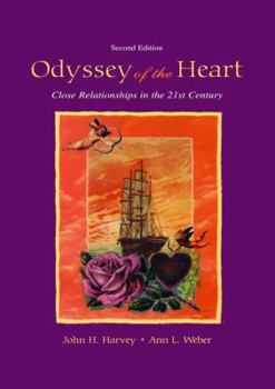 Odyssey of the Heart: Close Relationships in the 21st Century
