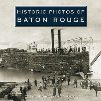 Hardcover Historic Photos of Baton Rouge Book