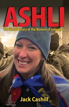 Paperback Ashli: The Untold Story of the Women of January 6 Book