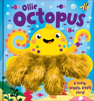 Hardcover Ollie Octopus: A Tickly, Wiggly, Giggly Story! Ahand Puppet Book