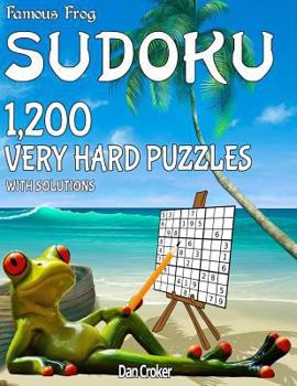 Paperback Famous Frog Sudoku 1,200 Very Hard Puzzles With Solutions: A Beach Bum Series Book