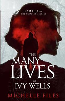 The Many Lives of Ivy Wells - Book #1 of the Ivy Mystery