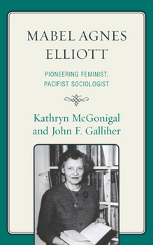 Paperback Mabel Agnes Elliott: Pioneering Feminist, Pacifist Sociologist Book