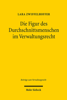 Paperback Die Figur Des Durchschnittsmenschen Im Verwaltungsrecht [German] Book