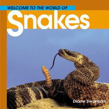 Welcome to the World of Snakes - Book  of the Welcome to the World of Animals