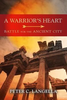Paperback A Warrior's Heart: Battle for the Ancient City Book