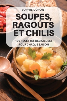 Paperback Soupes, Rago?ts Et Chilis [French] Book