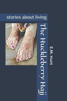 Paperback The Huckleberry Hajj: and other stories Book