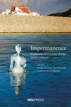 Hardcover Impermanence: Exploring continuous change across cultures Book