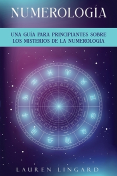 Paperback Numerología: Una guía para principiantes sobre los misterios de la numerología [Spanish] Book