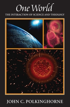 Paperback One World: The Interaction of Science and Theology Book