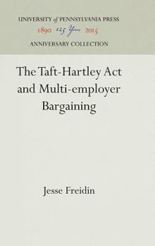 Hardcover The Taft-Hartley ACT and Multi-Employer Bargaining Book