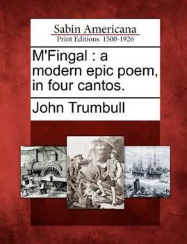 Paperback M'Fingal: A Modern Epic Poem, in Four Cantos. Book