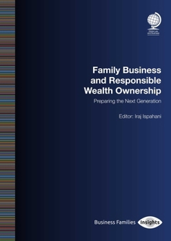 Paperback Family Business and Responsible Wealth Ownership: Preparing the Next Generation Book