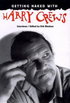 Hardcover Getting Naked with Harry Crews: Interviews Book