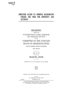 Paperback Employer access to criminal background checks: the need for efficiency and accuracy Book