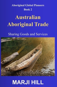 Hardcover Australian Aboriginal Trade: Sharing Goods and Services. Book