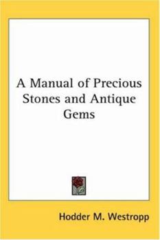 Paperback A Manual of Precious Stones and Antique Gems Book