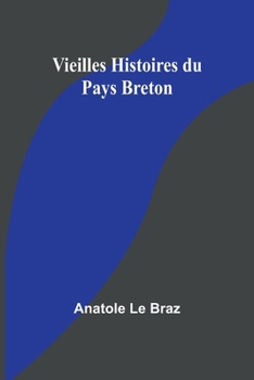 Paperback Vieilles Histoires du Pays Breton [French] Book